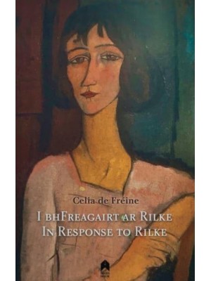 I bhFreagairt Ar Rilke In Response to Rilke