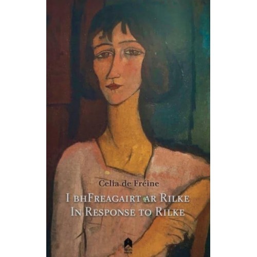 I bhFreagairt Ar Rilke In Response to Rilke
