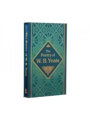 The Poetry of W. B. Yeats Deluxe Slipcase Edition - Arcturus Silkbound Classics