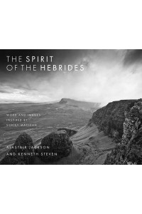 The Spirit of the Hebrides Images and Words Inspired by Sorley Maclean