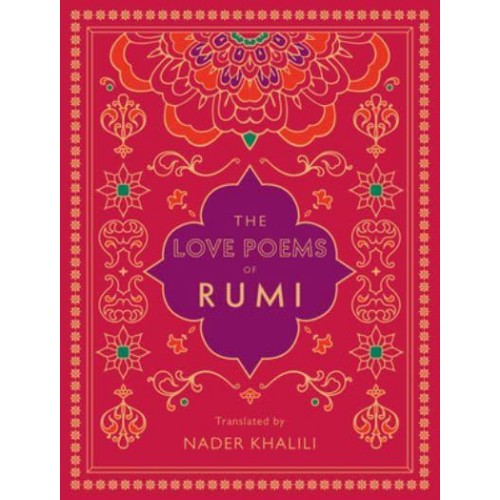 The Love Poems of Rumi - Timeless Rumi