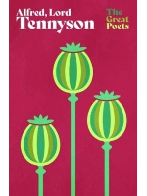 Alfred, Lord Tennyson - Everyman Poetry