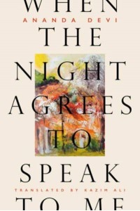 When the Night Agrees to Speak With Me