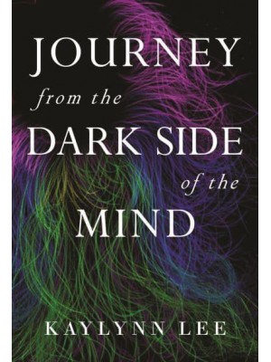 Journey From The Dark Side Of The Mind