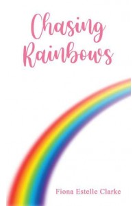 Chasing Rainbows