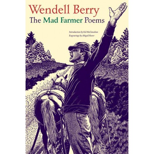 The Mad Farmer Poems