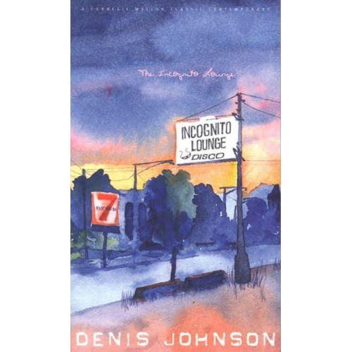 The Incognito Lounge And Other Poems - A Carnegie Mellon Classic Contemporary