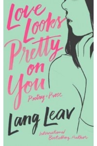 Love Looks Pretty on You