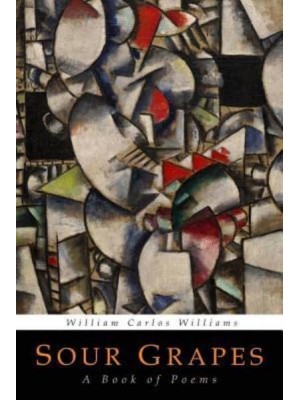 Sour Grapes A Book of Poems