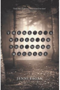 There's a Witch in the Word Machine