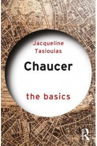 Chaucer The Basics - The Basics