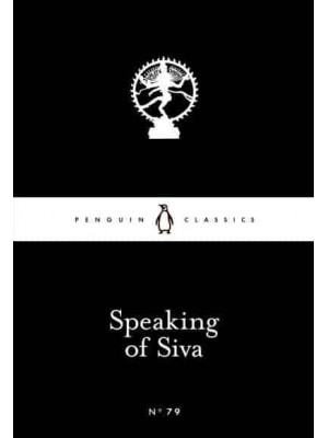 Speaking of ÔSiva - Penguin Little Black Classics