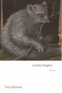 Earthly Delights Poems - Princeton Series of Contemporary Poets