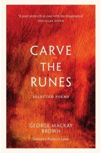Carve the Runes Selected Poems