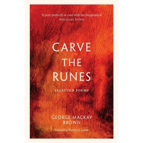 Carve the Runes Selected Poems