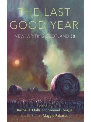 The Last Good Year - New Writing Scotland