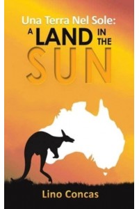Una Terra Nel Sole A Land in the Sun