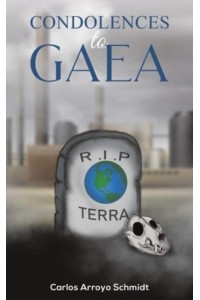 Condolences to Gaea