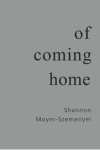 Of Coming Home