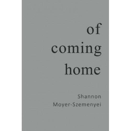Of Coming Home
