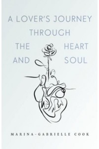 A Lover's Journey Through the Heart and Soul