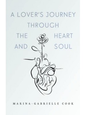 A Lover's Journey Through the Heart and Soul