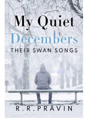 My Quiet Decembers Their Swan Songs
