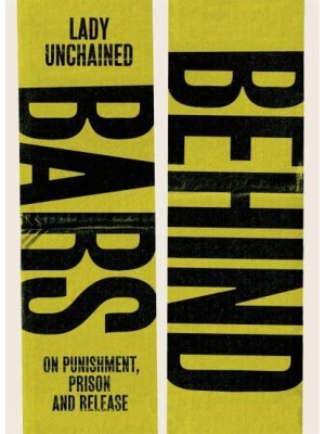 Behind Bars On Punishment, Prison & Release