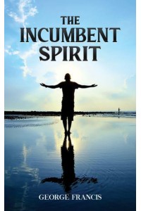 The Incumbent Spirit