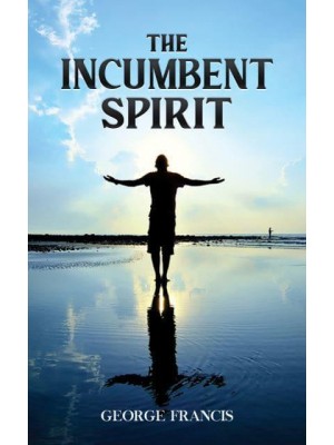 The Incumbent Spirit