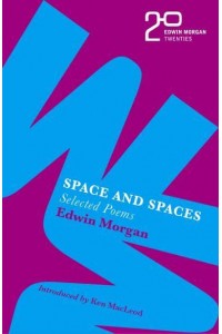 Space and Spaces - Edwin Morgan Twenties