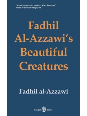 Fadhil Al-Azzawi's Beautiful Creatures
