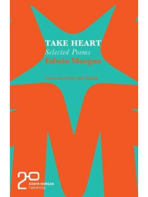 Take Heart - Edwin Morgan Twenties