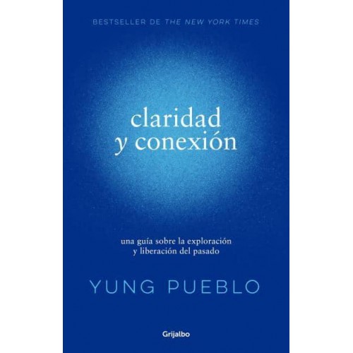 Claridad Y Conexión / Clarity & Connection