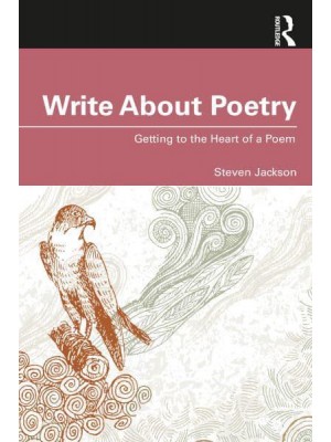 Write About Poetry Getting to the Heart of a Poem