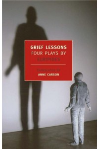 Grief Lessons Four Plays - NYRB Classics