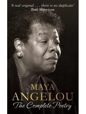 Maya Angelou The Complete Poetry