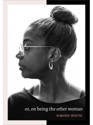 Or, on Being the Other Woman
