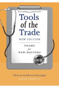 Tools of the Trade Poems for New Doctors