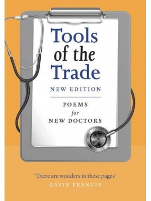 Tools of the Trade Poems for New Doctors