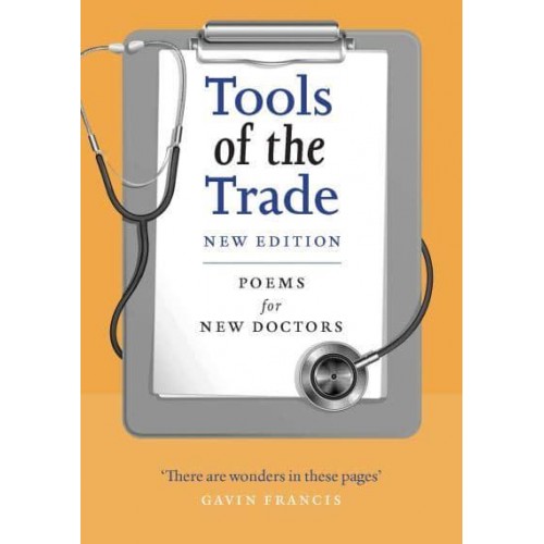 Tools of the Trade Poems for New Doctors