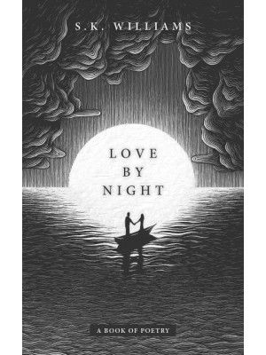 Love by Night A Book of Poetry
