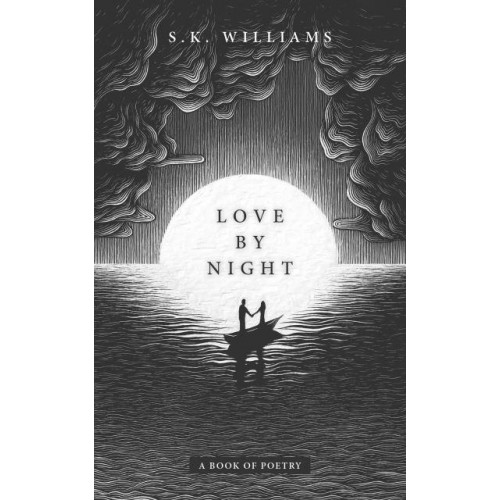 Love by Night A Book of Poetry