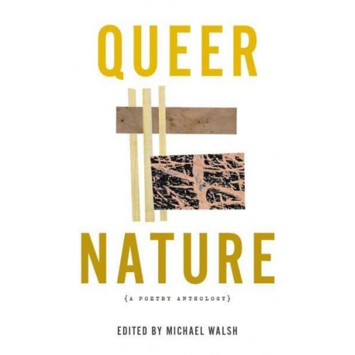 Queer Nature A Poetry Anthology