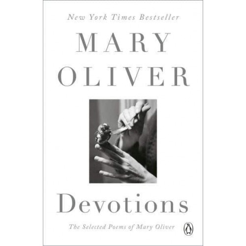 Devotions The Selected Poems of Mary Oliver