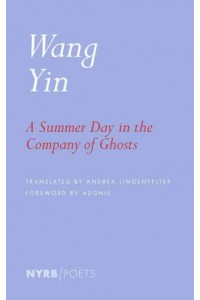 A Summer Day in the Company of Ghosts - NYRB Poets