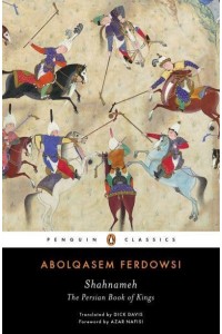 Shahnameh The Persian Book of Kings - Penguin Classics