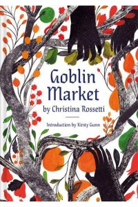 Goblin Market An Illustrated Poem