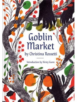 Goblin Market An Illustrated Poem