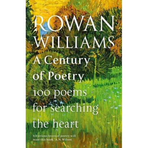 A Century of Poetry 100 Poems for Searching the Heart